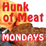 Hunk of Meat Mondays