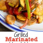 Grilled Marinated Vegetables are so easy and so good. Mushrooms, tomatoes, green peppers, red onion, zucchini and yellow squash in a olive oil, lemon juice and soy sauce marinade.